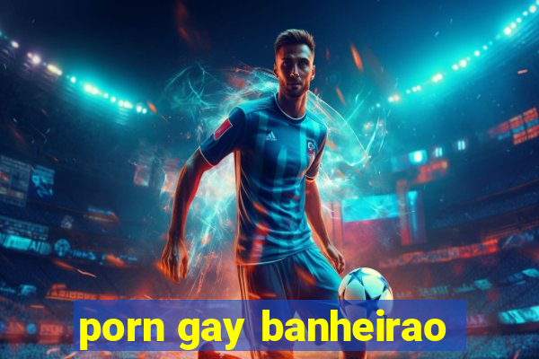 porn gay banheirao